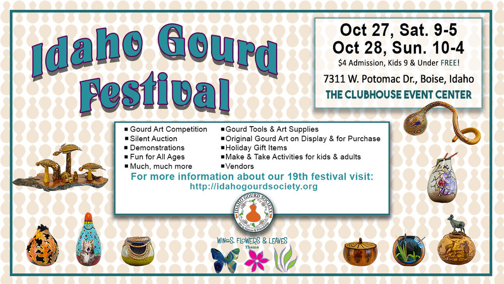 The Idaho Gourd Society's 19th Annual Gourd Festival and Gourd Sales