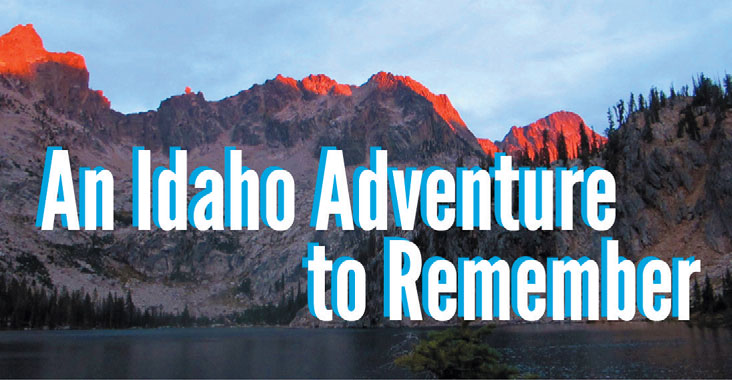 An Idaho Adventure To Remember