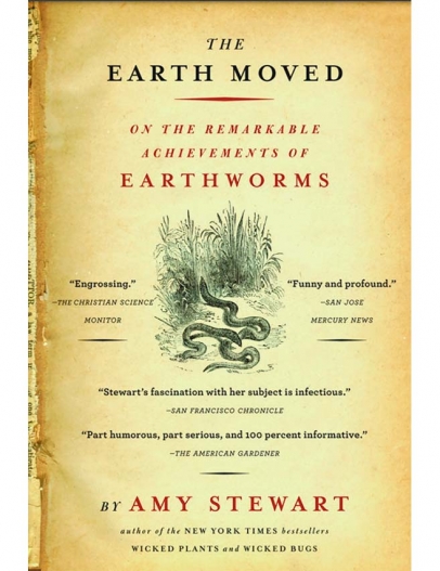 THE EARTH MOVED: ON THE REMARKABLE ACHIEVEMENTS OF EARTHWORMS